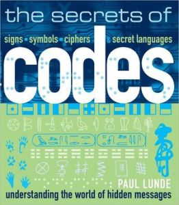 The Secrets of Codes by Paul Lunde